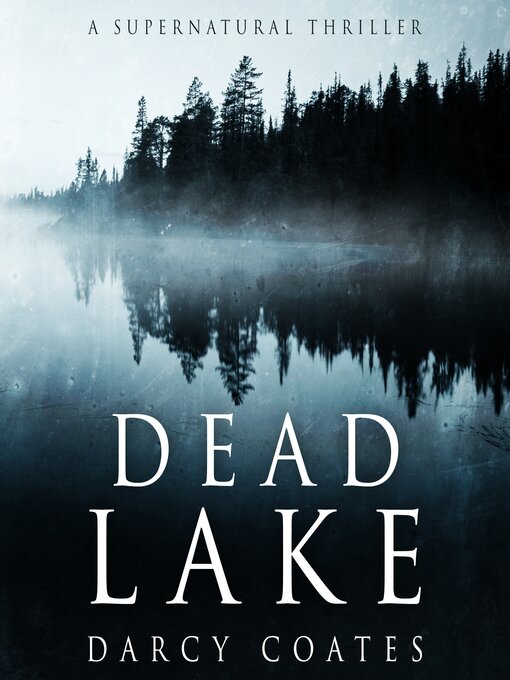 Title details for Dead Lake by Darcy Coates - Available